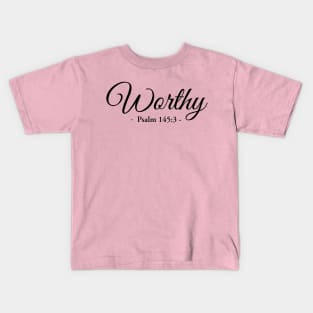 Worthy to be praised bible verse Kids T-Shirt